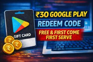 ₹30 Google Play Redeem Code – Free & First Come First Serve (2026)
